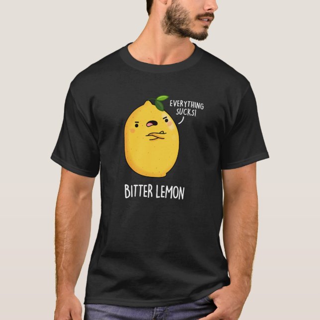 Bitter Lemon Funny Fruit Pun Dark BG T-Shirt (Vorderseite)