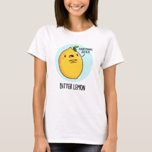 Bitter Lemon Funny Fruit Pun T-Shirt