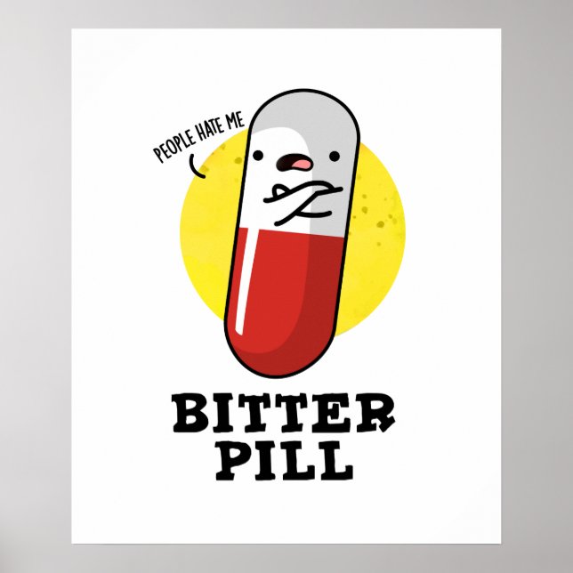 Bitter Pill Funny Medicine Puff Poster (Vorne)