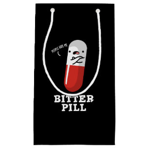 Bitter Pill Funny Medicine Pun Dark BG Kleine Geschenktüte