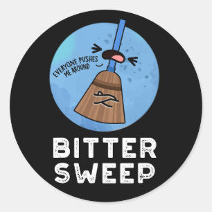 Bitter Sweep Funny Bittersweet Broom Puff Dark BG Runder Aufkleber
