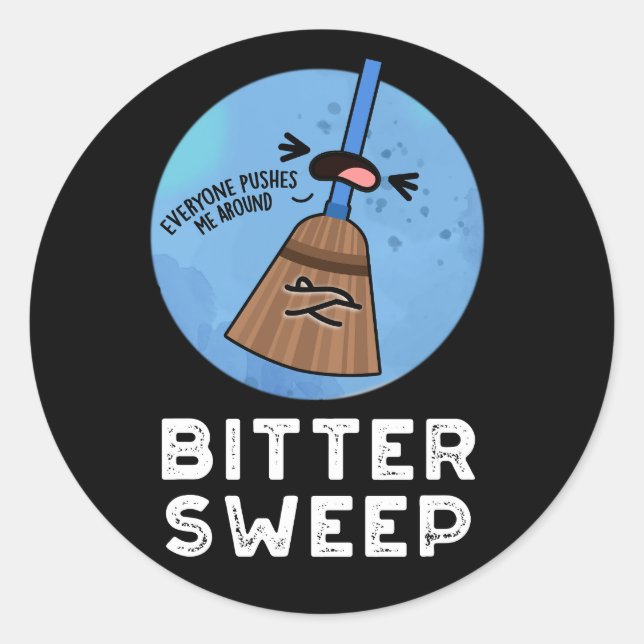 Bitter Sweep Funny Bittersweet Broom Puff Dark BG Runder Aufkleber (Vorderseite)