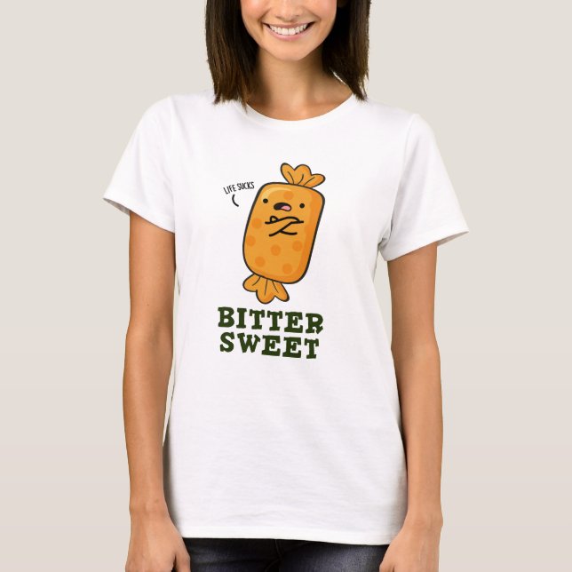 Bitter Sweet Funny Candy Pub T-Shirt (Vorderseite)