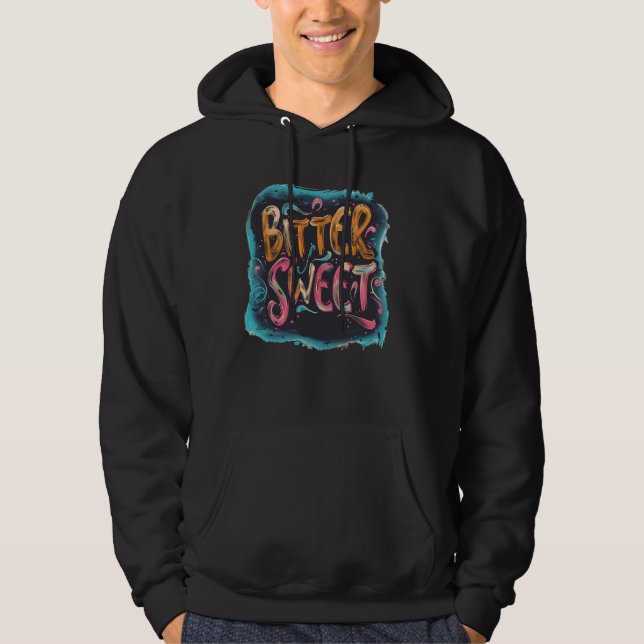 Bitter Sweet Statement für Jungen und Mädchen Hoodie (Vorderseite)