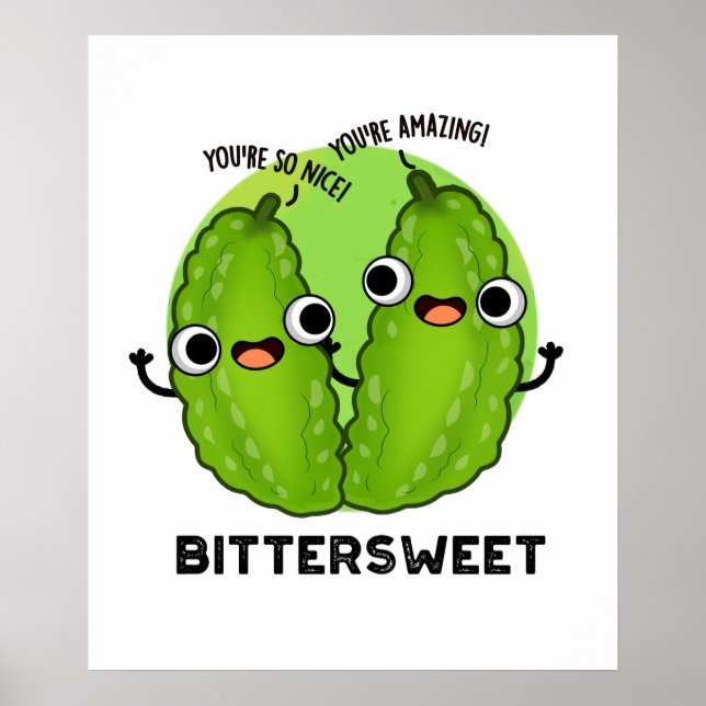 Bittersweet Funny Bitter Gourd Pub Poster (Vorne)
