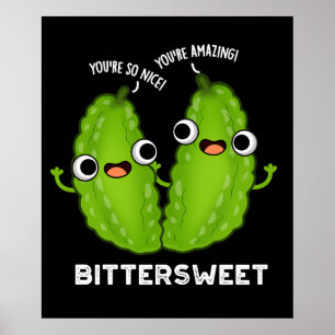 Bittersweet Funny Bitter Gourd Pun Dark BG Poster