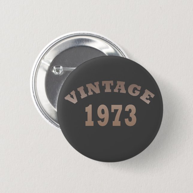 Bj 1973 Vintage Geburtstag Button (Vorne & Hinten)
