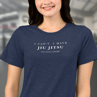BJJ Ich kann Jiu Jitsu Arte Suave Woman's nicht ha Tri-Blend Shirt