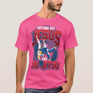 Bjj nichts außer Jesus und Jiu Jitsu Jiu-Jitsu T-Shirt
