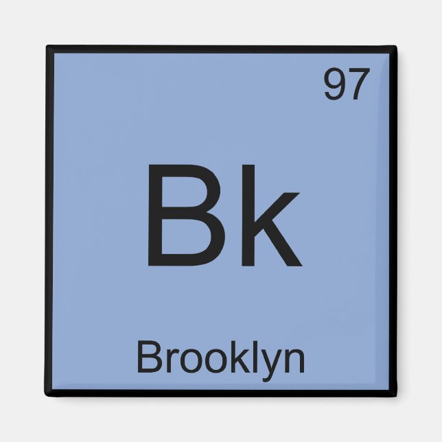 Bk - Brooklyn Chemistry Element Symbol New York T Magnet (Vorne)
