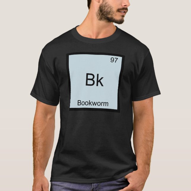 BK - T-Shirt für Bookworm Funny Chemistry Element (Vorderseite)
