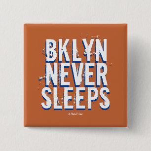 BKLYN NIEMALS SLEEPS (Variante) - Ein MisterP-Butt Button