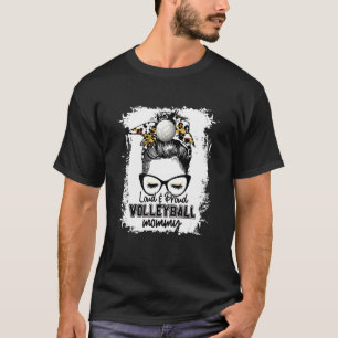 Blached Loud & Proud Volleyball Mommy Life Game D T-Shirt