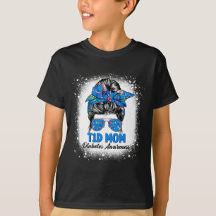 Blached Messy Bun T1d Mama Typ 1 Diabetes Awarene T-Shirt