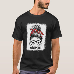 Blached Soccy Grammy Messy Bun Grammy Life Mothe T-Shirt