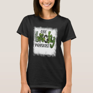 Blached St Patricks Day Leopard One Lucky Physici T-Shirt