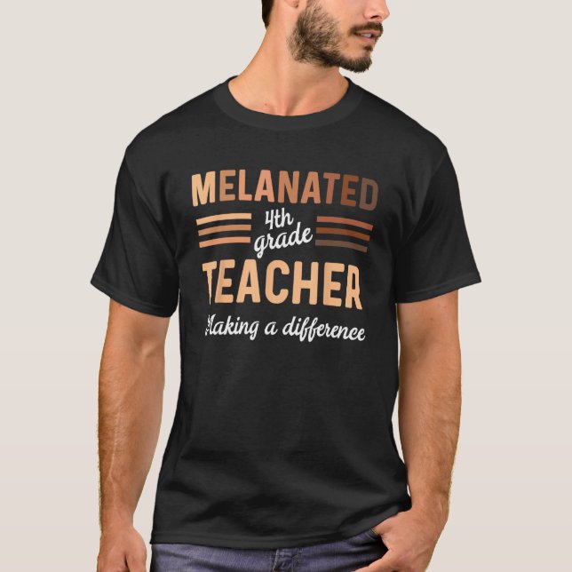 Black 4th Grade Teacher Black History Making A Dif T-Shirt (Vorderseite)