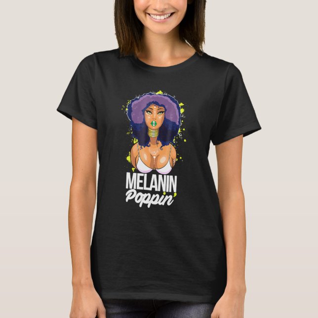 Black African American Ebony Queen Melanin Poppin T-Shirt (Vorderseite)