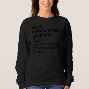Black African American Middle School Graduate Defi Sweatshirt