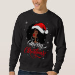 Black African Girl American Santa Christmas Melani Sweatshirt<br><div class="desc">Black African Girl American Santa Christmas Melanin</div>