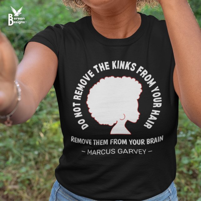 BLACK AFRO HAIR Inspiration Marcus Garvey Zitat T-Shirt (Black tee with Marcus Garvey mindset quote with white afro silhouette celebrating natural afro hair)