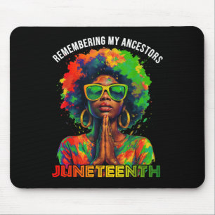 Black Afro Juneteenth Gedenken an meine Vorfahren  Mousepad