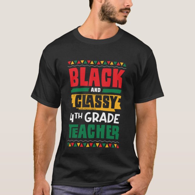 Black and Classy 4th Grade Teacher Black History M T-Shirt (Vorderseite)