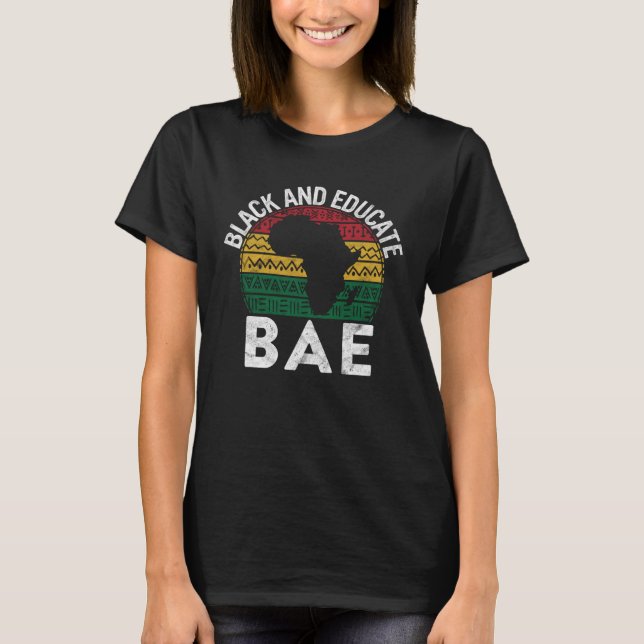 Black and Educated BAE Pride History Month Teacher T-Shirt (Vorderseite)