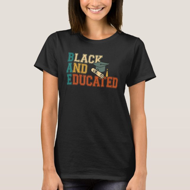Black And Educated Black History Month Pride Afric T-Shirt (Vorderseite)