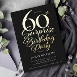 Black and Gold Überraschung 60. Geburtstagsparty Folieneinladung<br><div class="desc">Feiern Sie mit unserer Black and Gold Überraschung 60. Geburtstagsparty Invitation einen Meilenstein im Stil. Freuen Sie sich auf echte Goldfolie für eine Touch von Luxus und Eleganz. Der schwarze Hintergrund Set die Bühne für ein anspruchsvolles Design, während die echten Goldfolien-Akzente die Einladung mit einem glamourösen Glanz erheben, der Aufmerksamkeit...</div>
