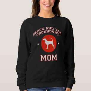 Black And Tan Coonhound-Mutter 1 Sweatshirt