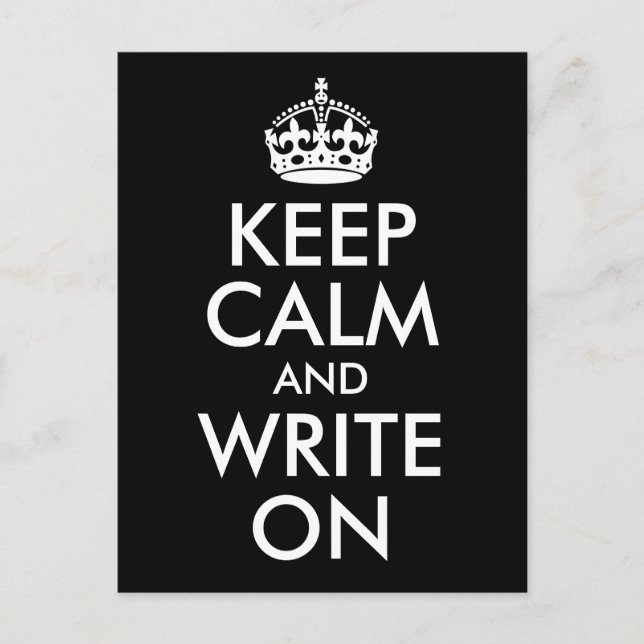 Black and White Keep Calm and Write On Postkarte (Vorderseite)