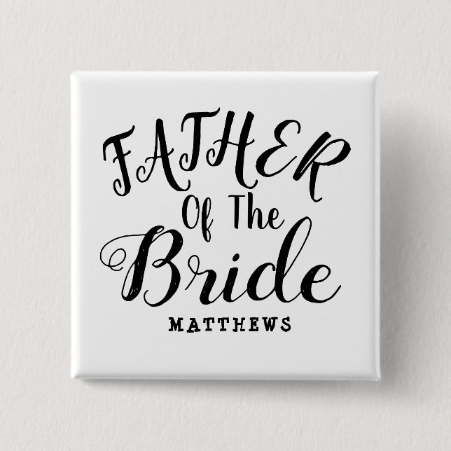 Black and White Personalized father of the Bride Button (Vorderseite)