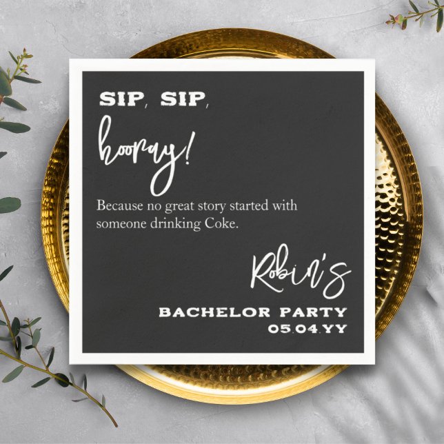 Black and White Sip Sip Hooray Bachelor Pary Groom Serviette (Von Creator hochgeladen)