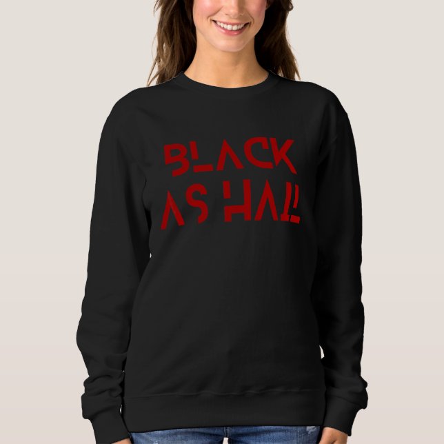 Black As Hail Michigan Sweatshirt (Vorderseite)