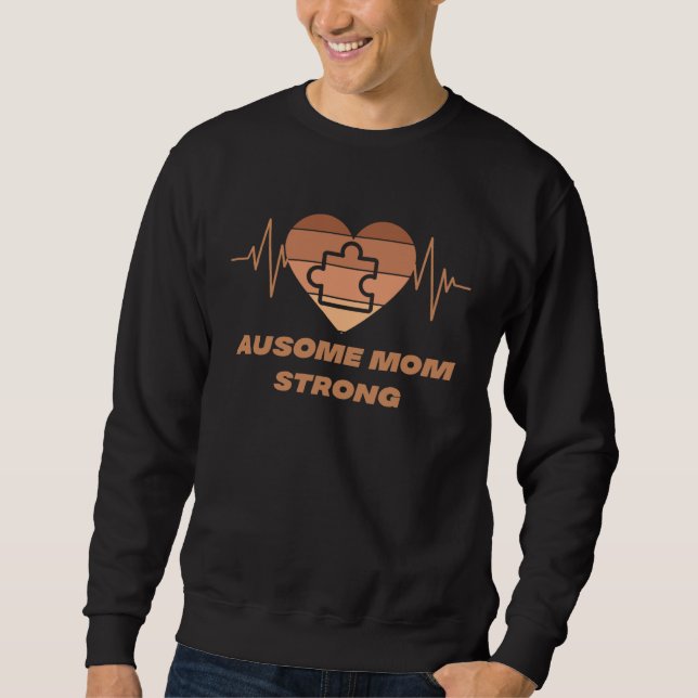 Black Autism Mom Ausome Mom Strong My Son Is Autis Sweatshirt (Vorderseite)