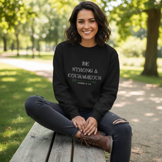 Black Be Strong & Courageous Sweatshirt  (Von Creator hochgeladen)