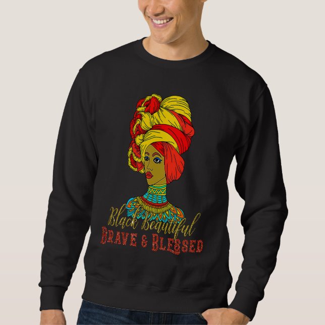 Black Beautiful Brave & Blessed Afro Hair Black Qu Sweatshirt (Vorderseite)