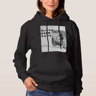 Black Been Dope Hoodie: Schwarzboden Hoodie