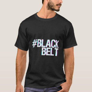 Black Bel Mix Black Bels Taekwondo T-Shirt