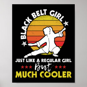Black Belt Girl - Karate Taekwondo Mixed Martial A Poster