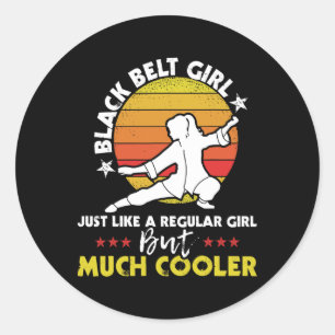 Black Belt Girl - Karate Taekwondo Mixed Martial A Runder Aufkleber