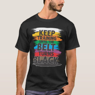 Black Belt Martial Art Training Karate TaeKwonDo T-Shirt