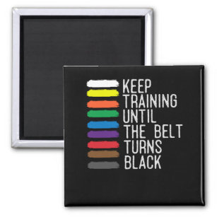 Black Belt Motivation Taekwondo Jiu Jitsu Karate Magnet