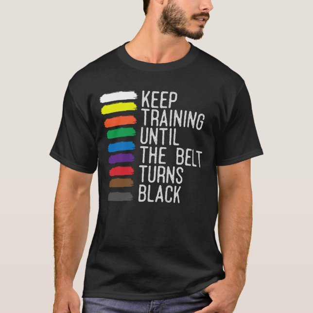 Black Belt Motivation Taekwondo Jiu Jitsu Karate T-Shirt (Vorderseite)