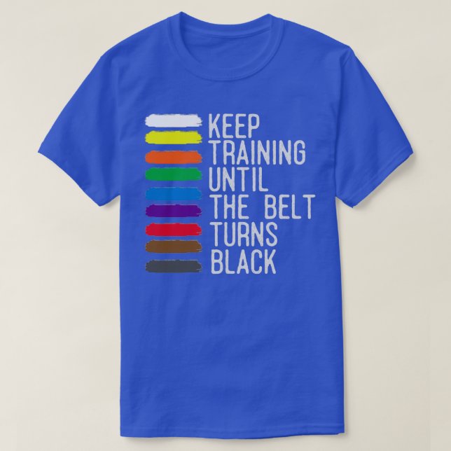 Black Belt Motivation Taekwondo Jiu Jitsu Karate T-Shirt (Design vorne)