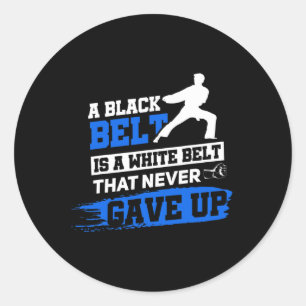 Black Belt Sprichwort Karate Taekwondo Kampfkünste Runder Aufkleber
