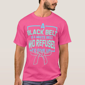 Black Belt Taekwondo Judo Karate T-Shirt