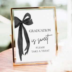 Black Bow Abschluss ist süß Bitte nehmen Sie eine  Poster