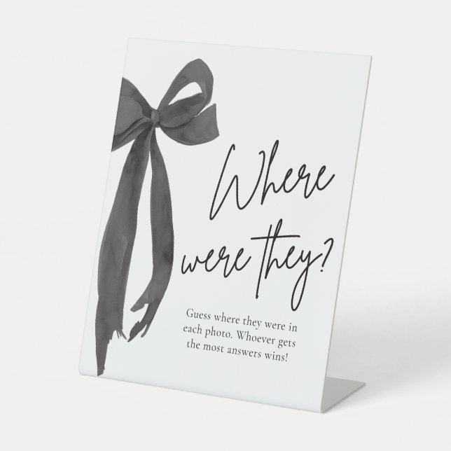 Black Bow Brautparty Wo waren sie Game Sign Sockelschild (Vorderseite)